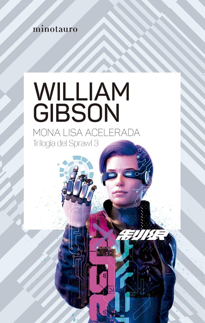 Trilogía de Sprawl nº 03/03 Mona Lisa acelerada (Biblioteca William Gibson, Band 3) Contemporary literature