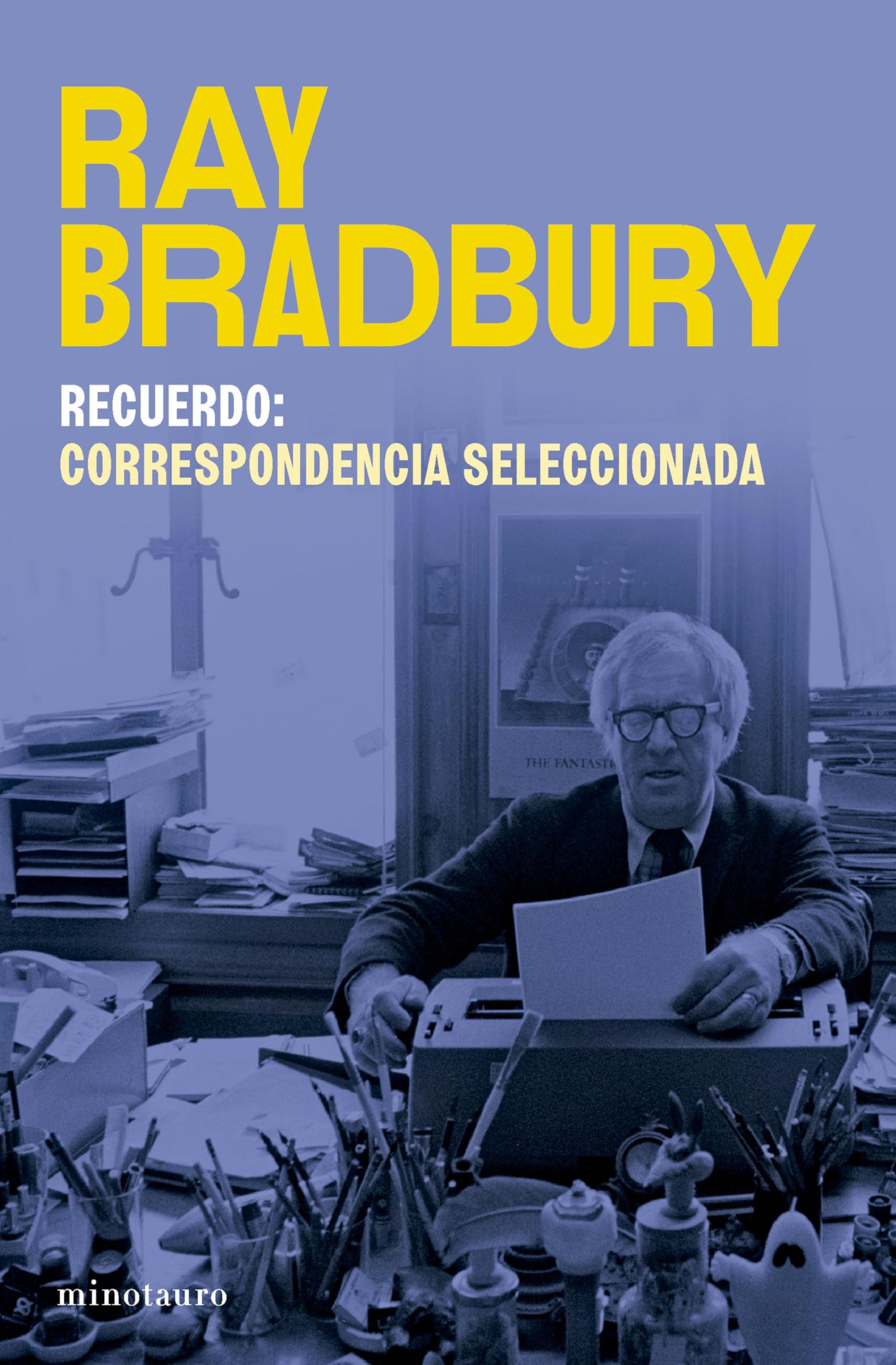 Recuerdo: correspondencia seleccionada de Ray Bradbury (Biblioteca Ray Bradbury) Essays & Short Stories