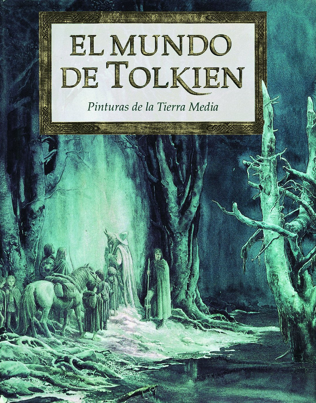 El mundo de Tolkien : pinturas de la Tierra Media (Biblioteca J. R. R. Tolkien) Contemporary literature
