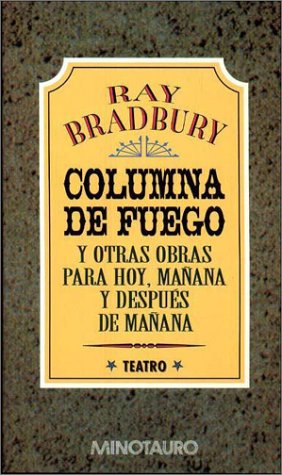 Columna de fuego y otras obras para hoy,mañana y despues de mañana book