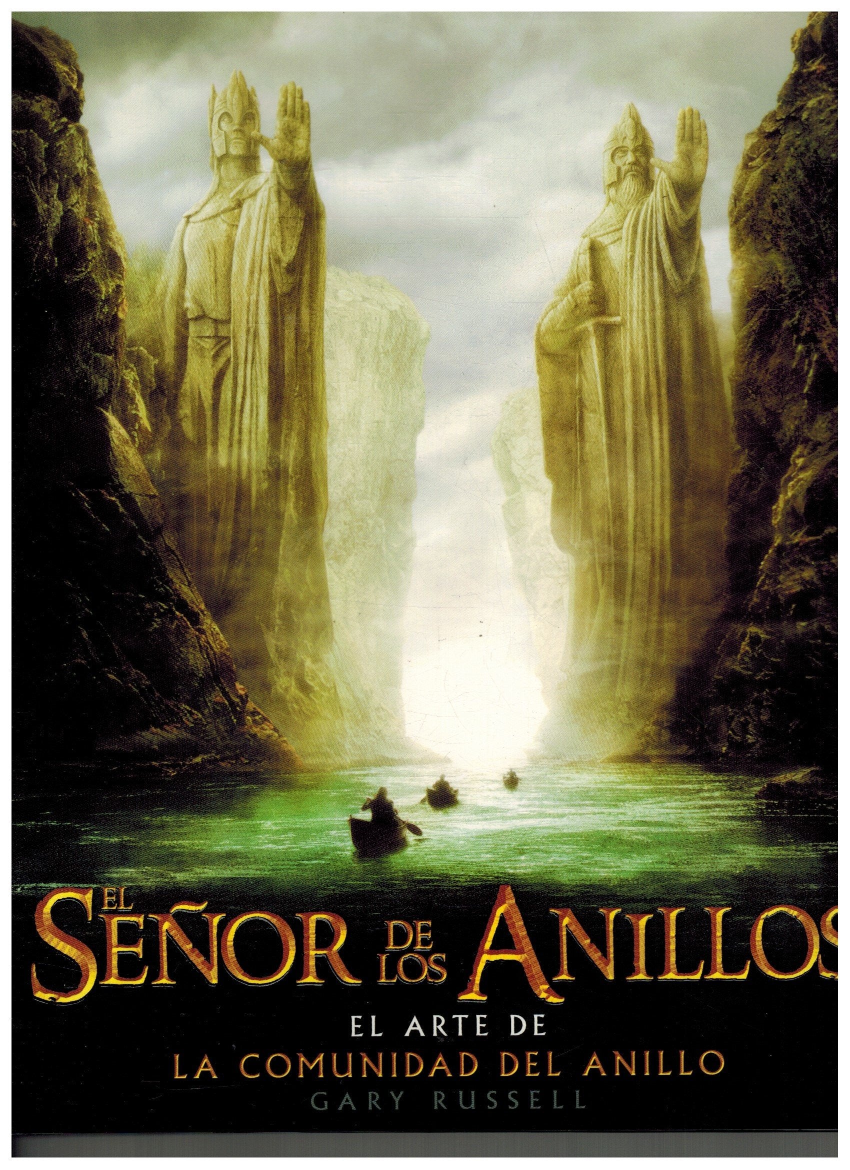 El Senor De Los Anillos: El Arte De LA Comunidad Del Anillo Film, Art & Culture