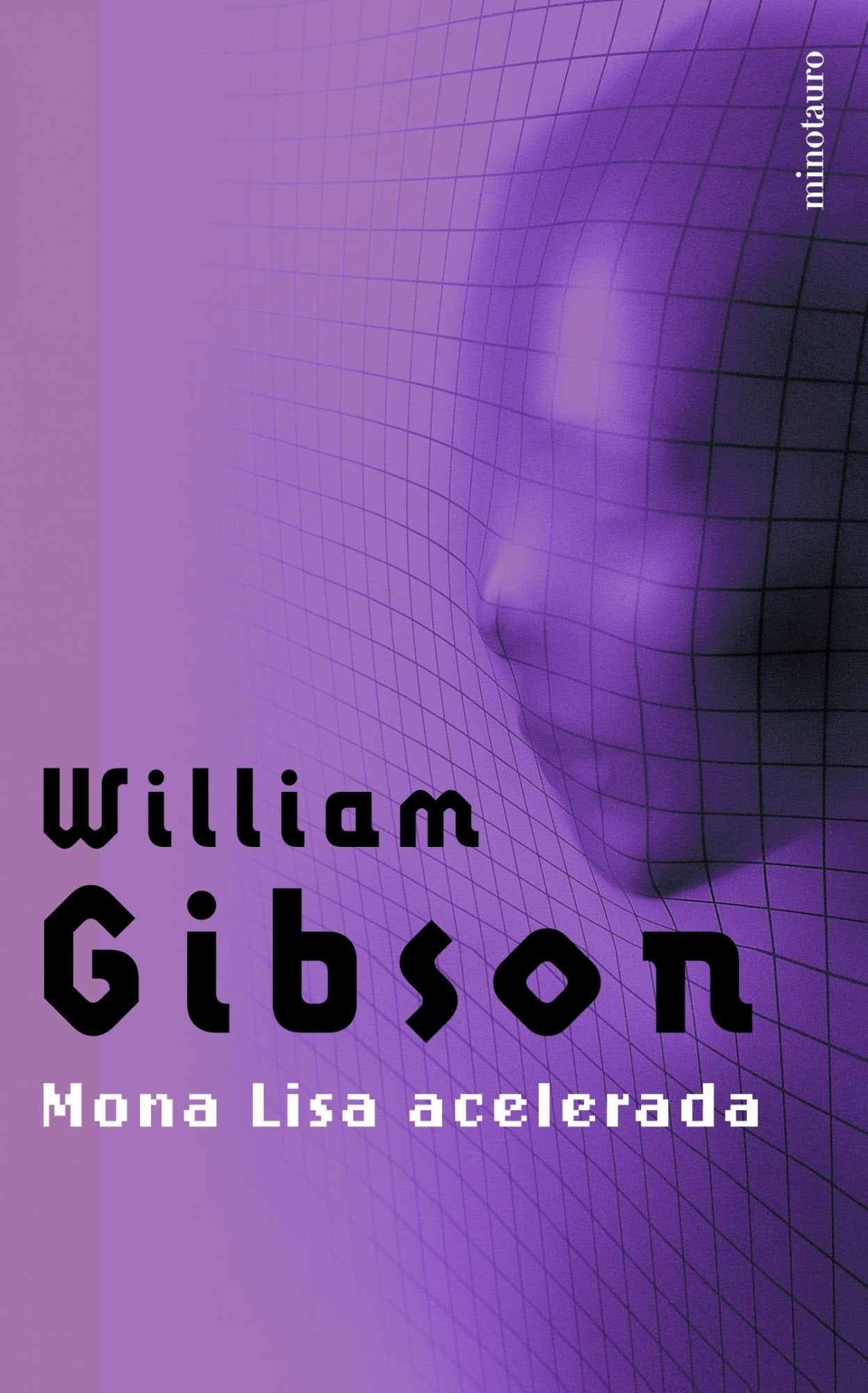 Mona Lisa acelerada (Minotauro Bolsillo Ciencia Ficción) Novels & Short Stories