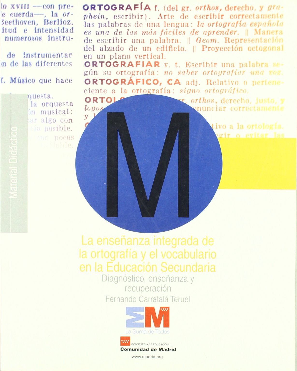 La enseñanza integrada de la ortografía y el vocabulario : propuestas didácticas para la educación secundaria Education & Training