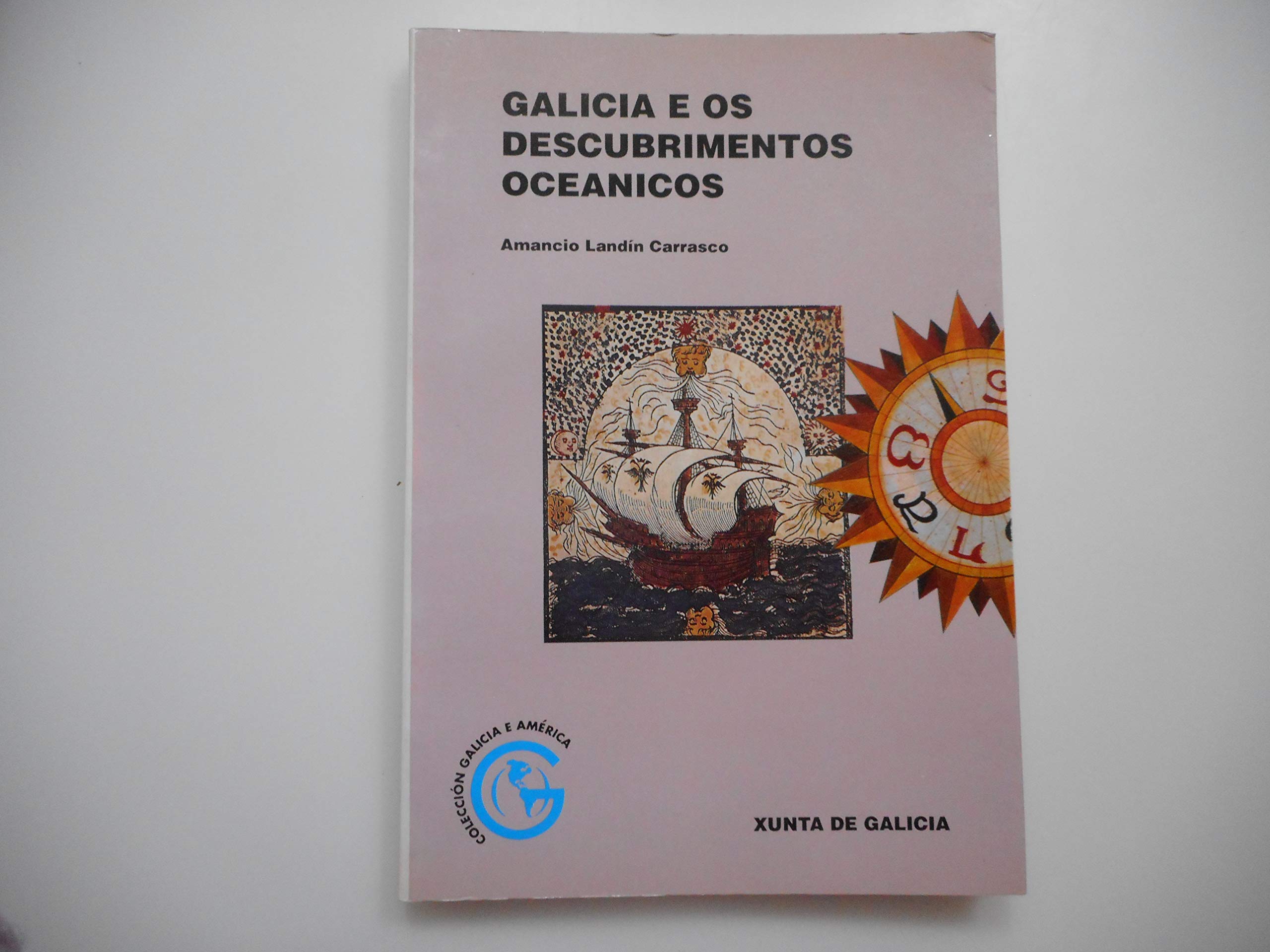Galicia e os descubrimientos oceánicos: Galicia y los descubrimientos oceánicos Books