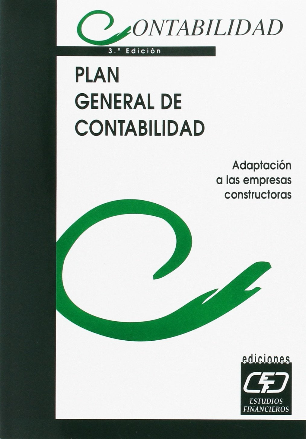 Plan general de contabilidad : adaptación a las empresas constructoras Business, Finance & Career