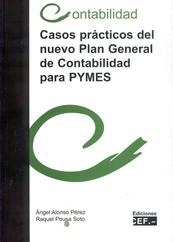 Casos prácticos del nuevo Plan General de Contabilidad para Pymes Business, Finance & Career