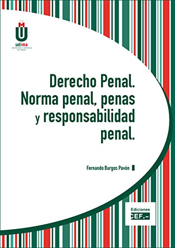 Derecho penal. Norma penal, penas y responsabilidad penal book