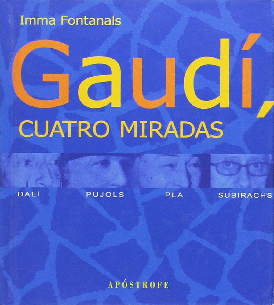 Gaudí, cuatro miradas book