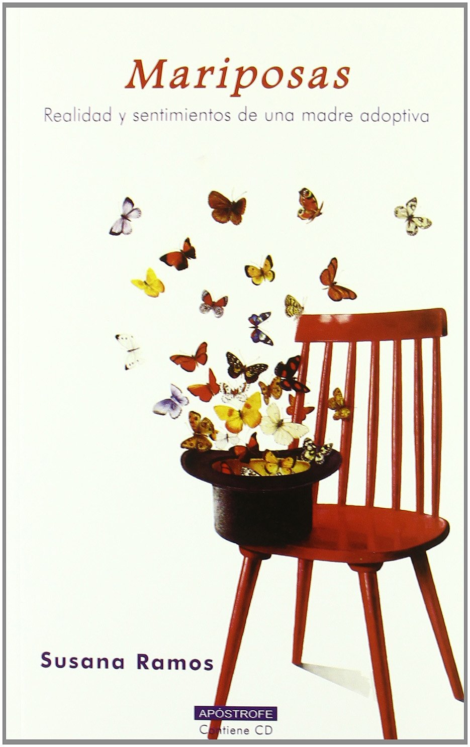 Mariposas : realidad y sentimientos de una madre adoptiva book