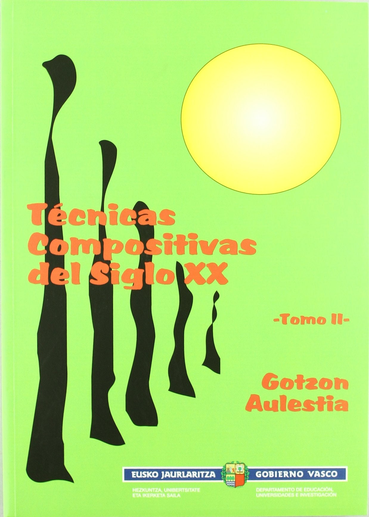 Tecnicas Compositivas Siglo Xx - Tomo Ii (Hezkuntza/hizkuntza/kultura S.) Books