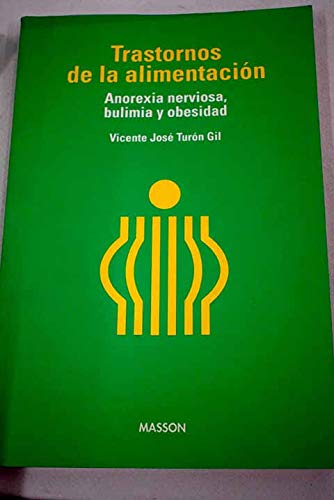 Trastornos de la alimentacion: anorexia nerviosa, bulimia y obesidad book