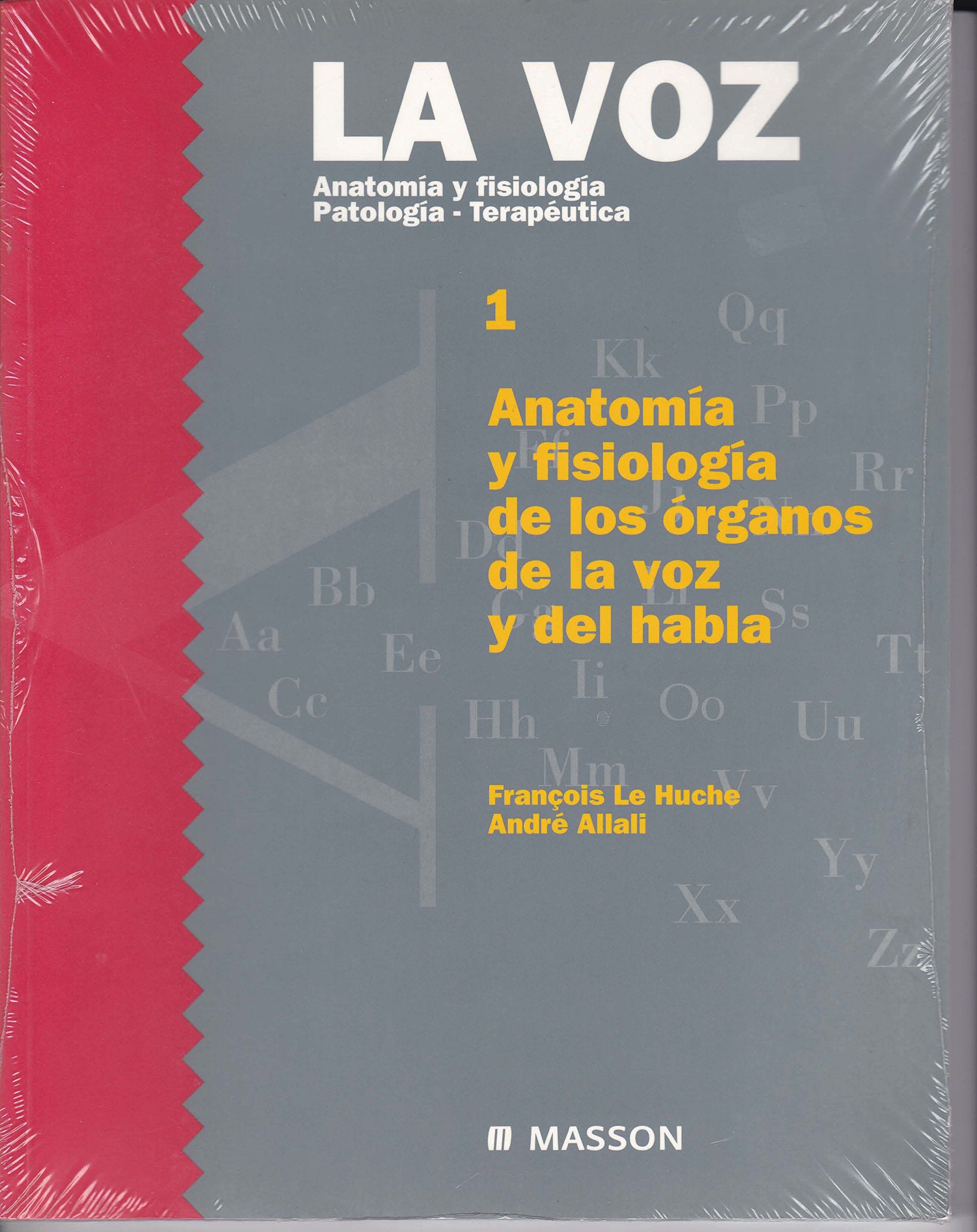 Voz 1 Anatomia y Fisiologia Patologia-Terapeutica, Books