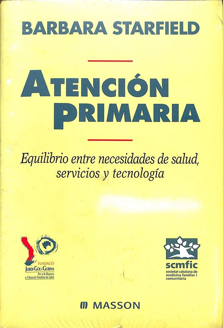Atencion primaria. equilibrio entre necesidades de salud, servicios ytecnologia book
