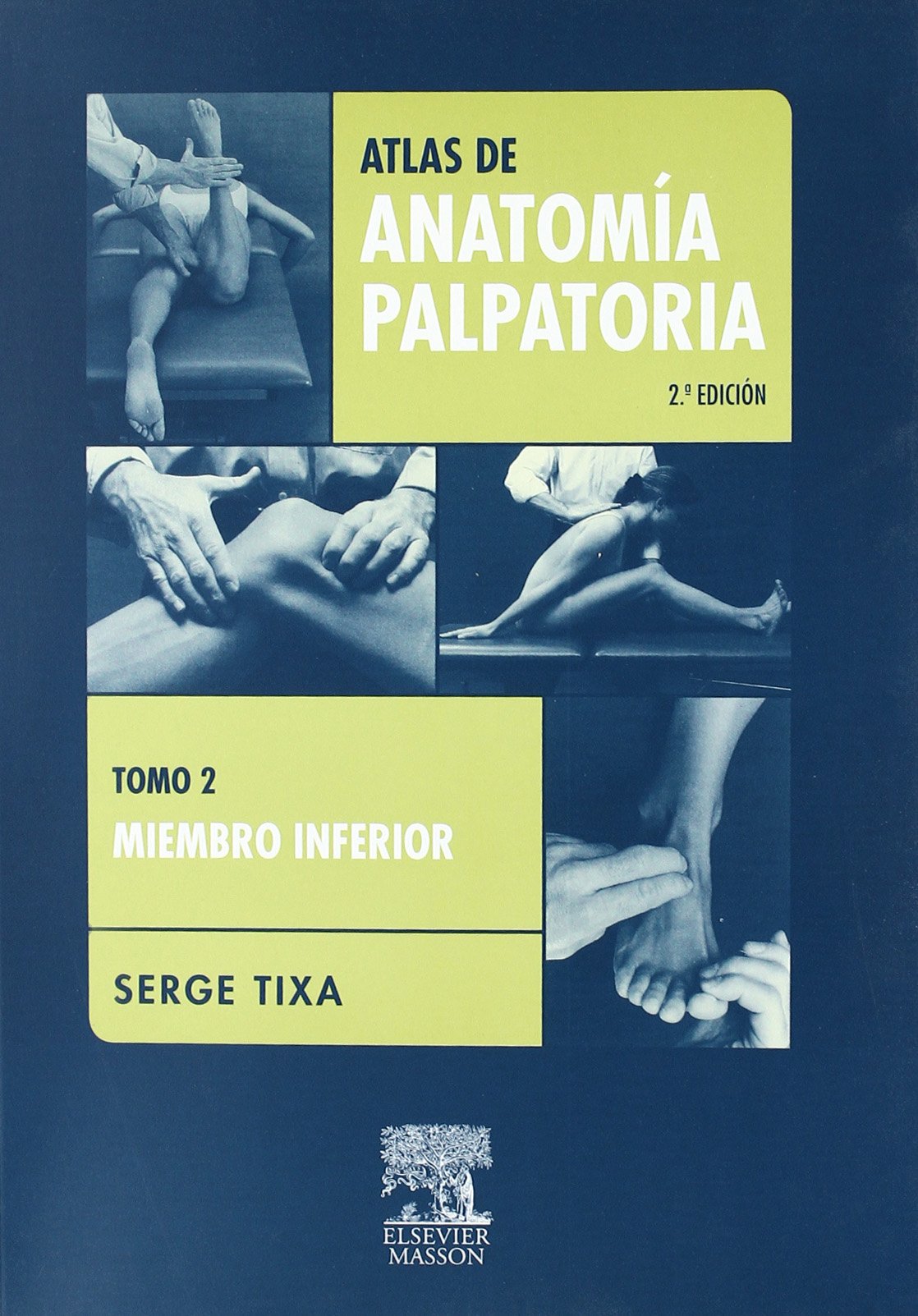 Atlas de anatomía palpatoria, 2 : miembro inferior book