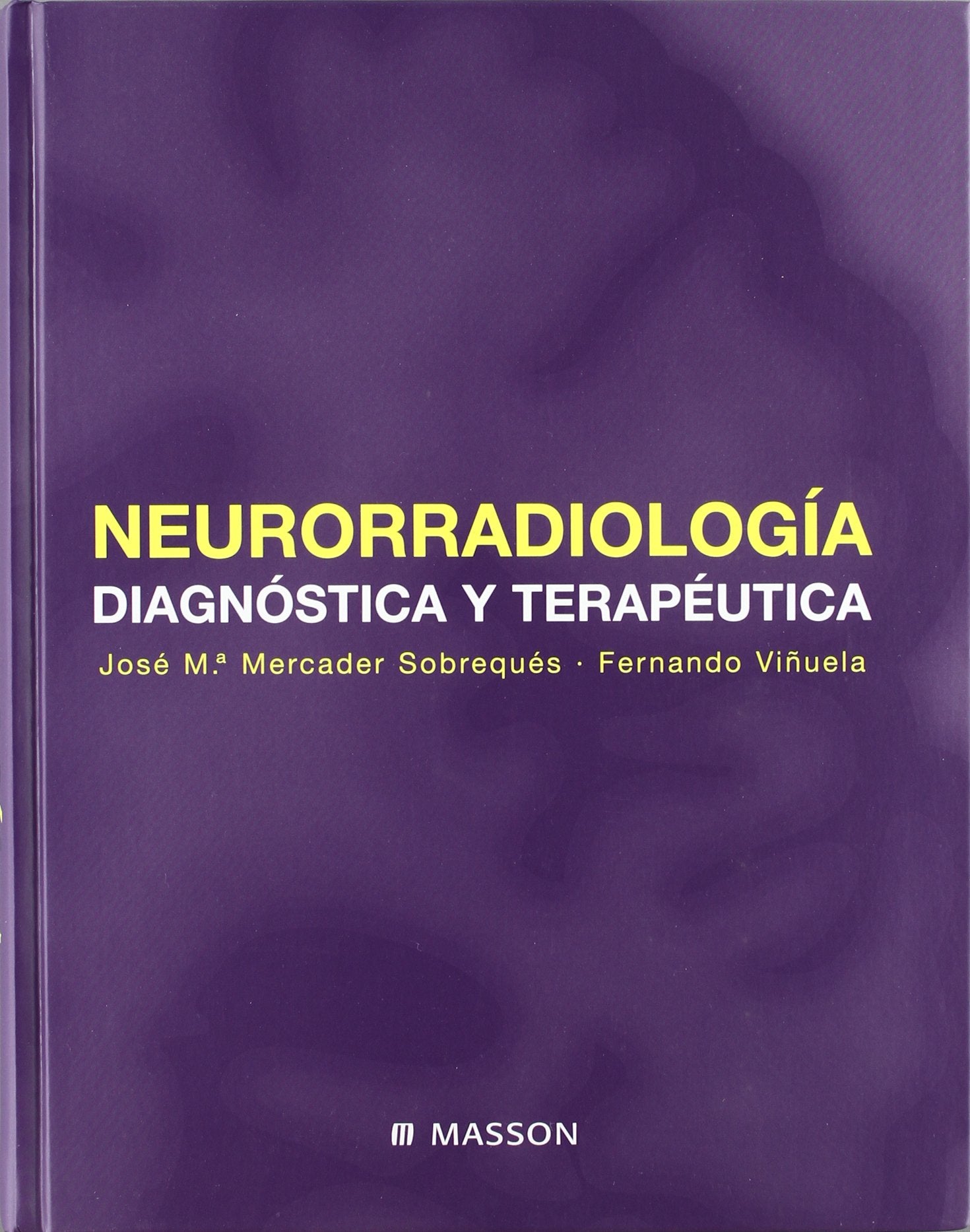Neurorradiología diagnóstica y terapéutica book