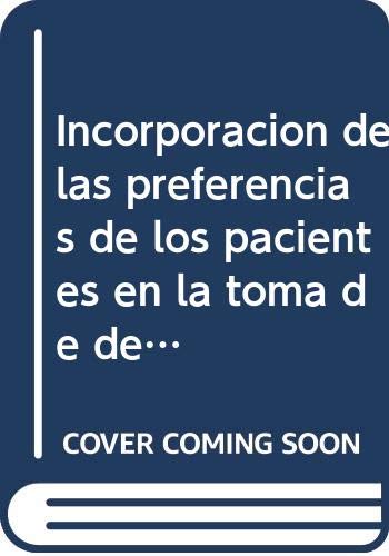 Incorporación de las preferencias de los pacientes en la toma de decisiones clínicas book