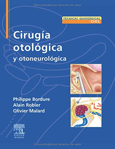 Cirugía otológica y otoneurológica book
