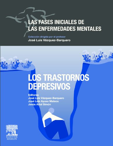 Las fases iniciales de las enfermedades mentales : los trastornos depresivos Social Sciences