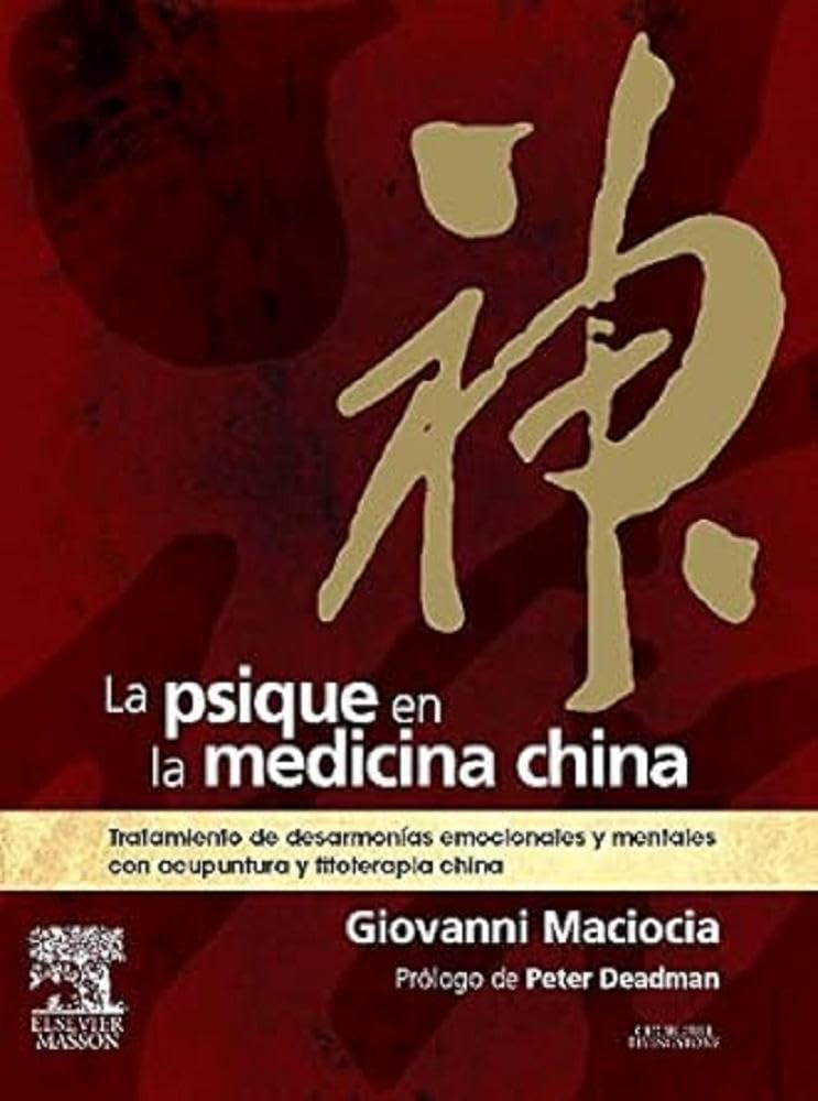 La psique en la medicina china: Tratamiento de desarmonías emocionales y mentales con acupuntura y fitoterapia china book