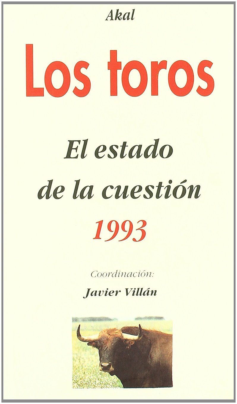 Los toros. el estado de la cuestion 1993 book