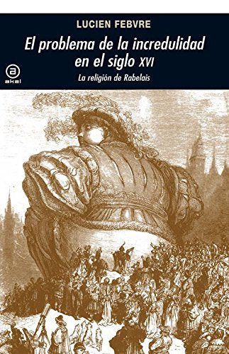 El problema de la incredulidad en el siglo XVI: La religión de Rabelais book
