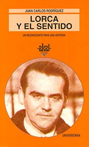 Lorca y el sentido : un inconsciente para una historia (Universitaria, Band 173) Contemporary literature