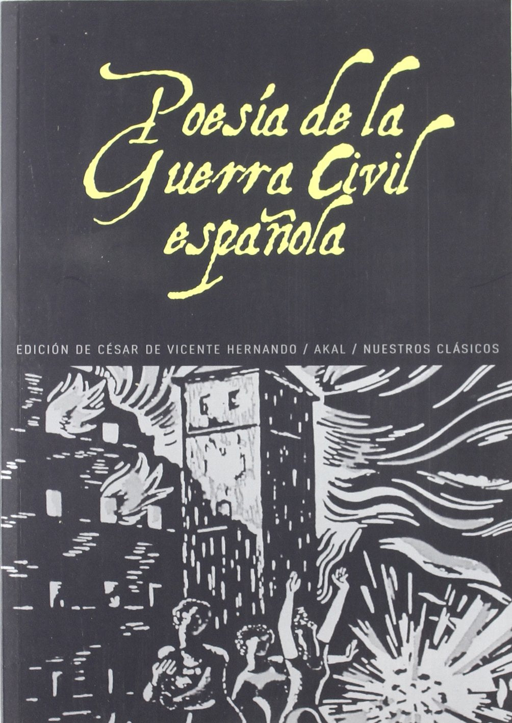 Poesía de la guerra civil española, 1936-1939 Poetry