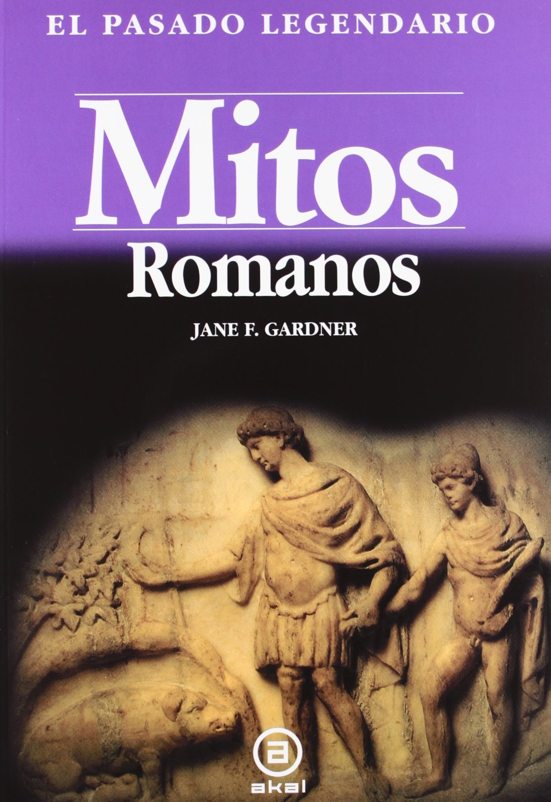 Mitos romanos (El pasado legendario, Band 6) Politics & History