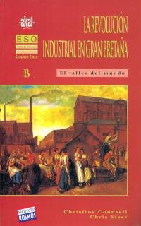 Ciencias Sociales 2º Ciclo ESO. La Revolución Industrial (Enseñanza secundaria, Band 35) Politics & History