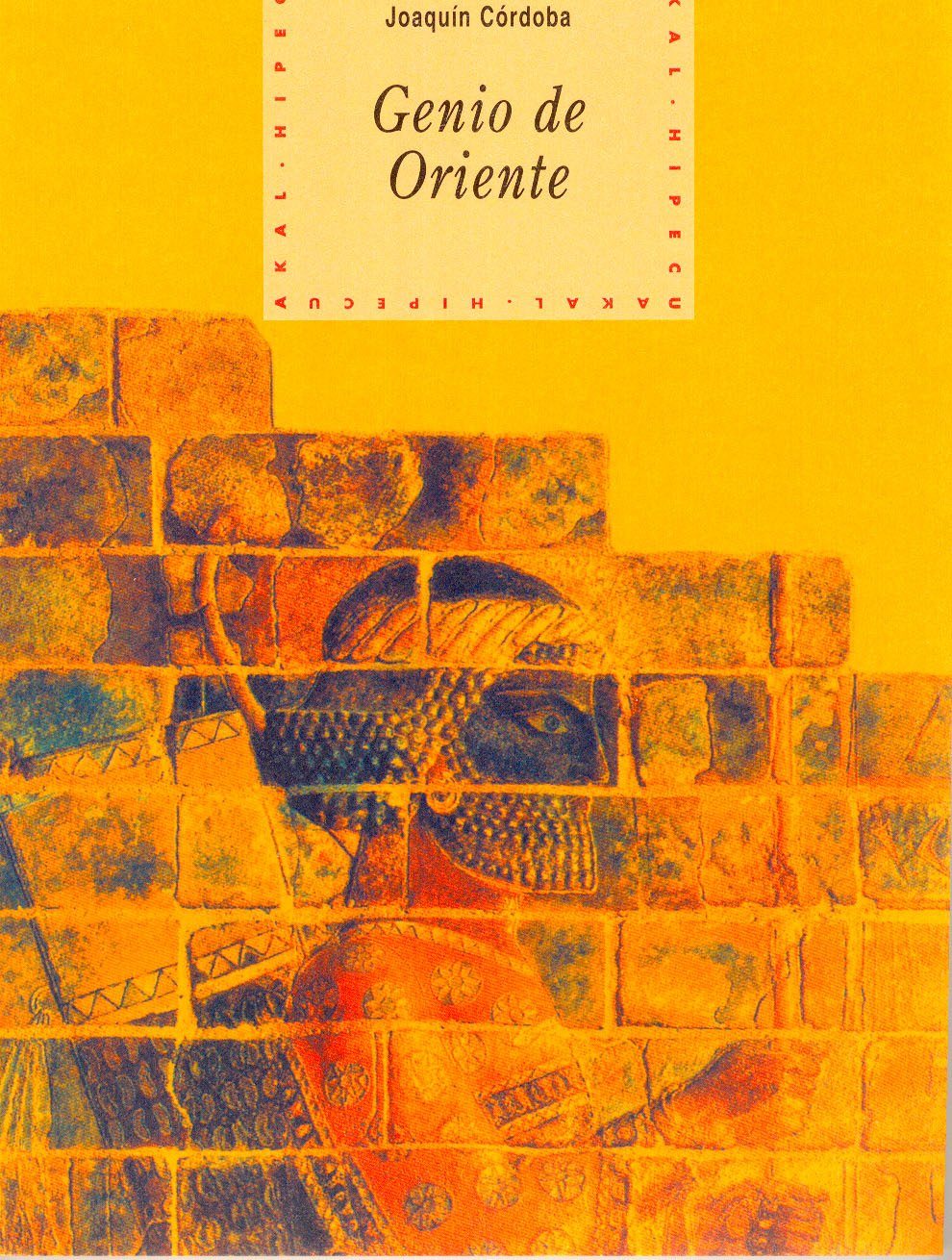 Genio de oriente : cuatro mil años de cultura y pensamiento en el Asia anterior y el Irán (Historia del pensamiento y la cultura, Band 4) Philosophy