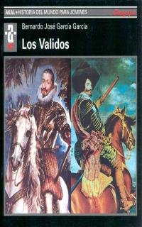 Los validos (Historia del mundo para jóvenes, Band 65) Politics & History