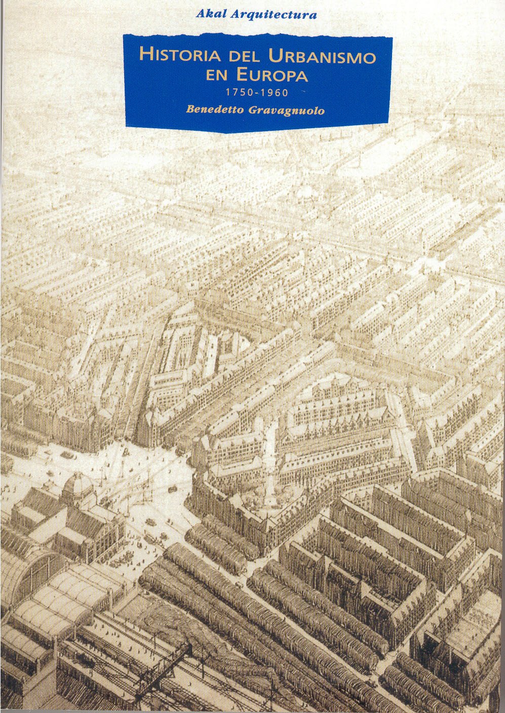 Historia del urbanismo en Europa, 1750-1960 (Arquitectura, Band 14) Social Sciences