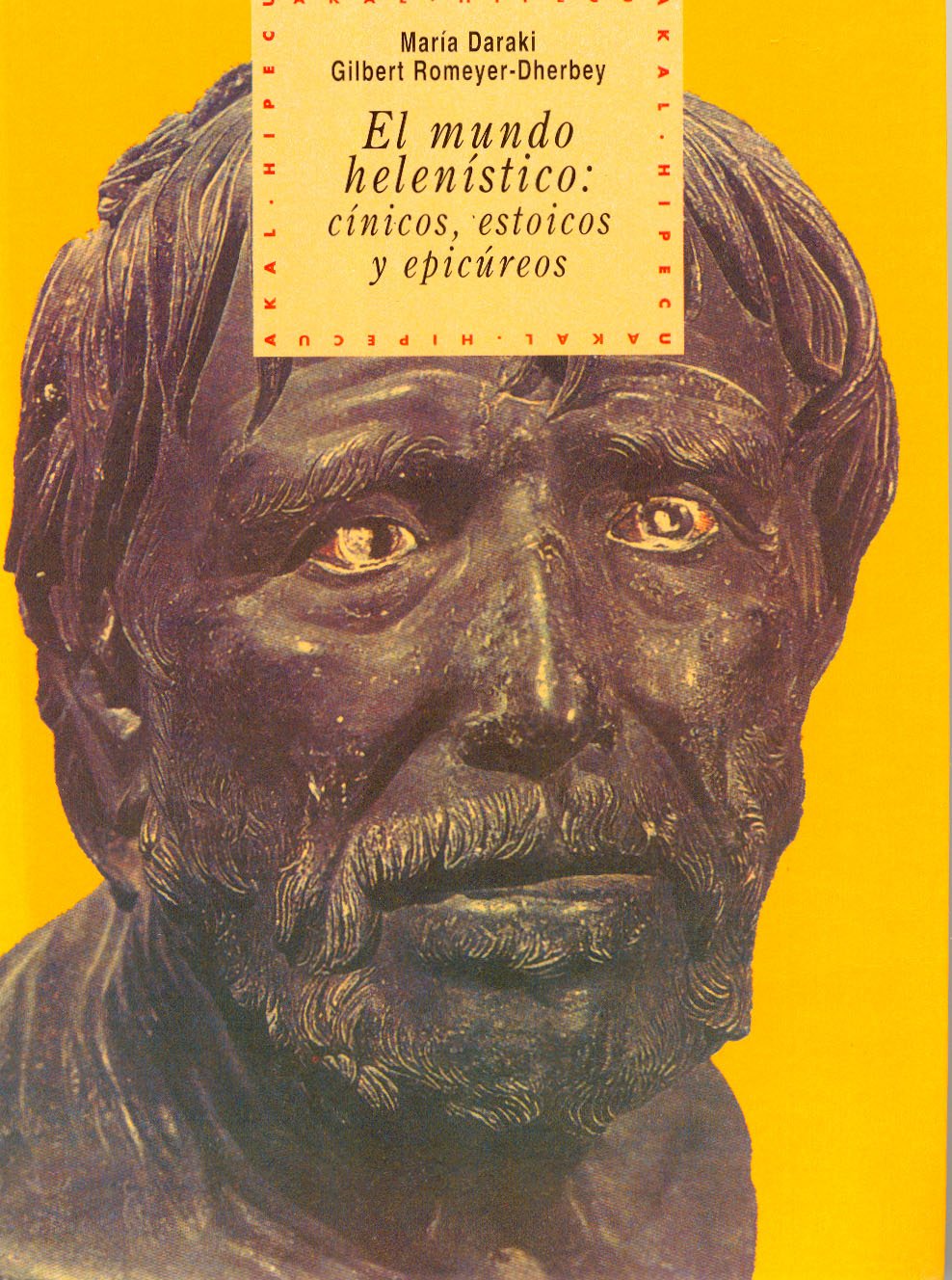 El mundo helenístico : cínicos, estoicos y epicúreos Philosophy