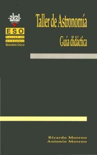 Taller de Astronomía 2º Ciclo ESO. Libro guía del profesorado. (Enseñanza secundaria, Band 84) Leisure, Home & Garden
