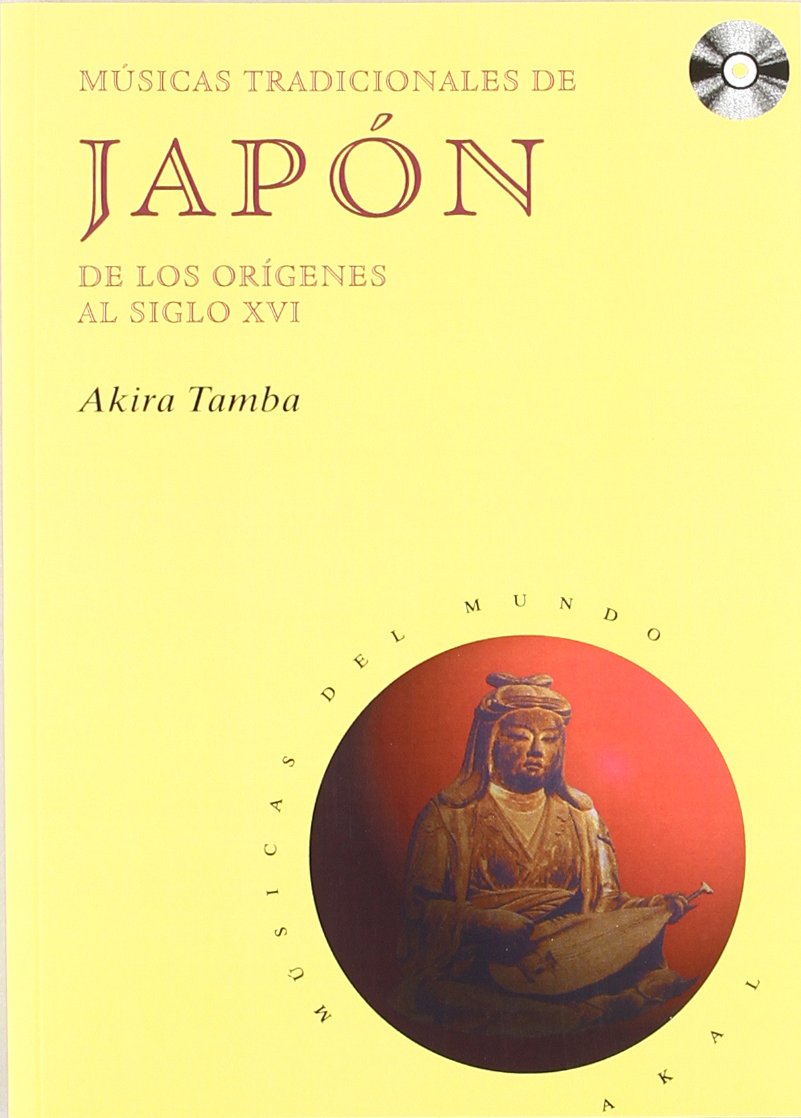 Músicas tradicionales de Japón : de los orígenes al siglo XVI (Músicas del mundo, Band 2) Social Sciences