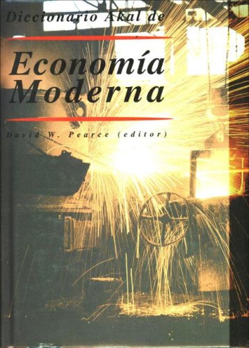 Diccionario Akal de economia moderna / Akal Dictionary of Modern Economics book