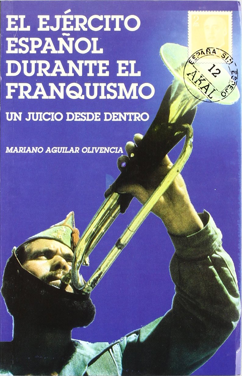 El ejercito español durante el franquismo (España sin espejo, Band 12) Contemporary literature