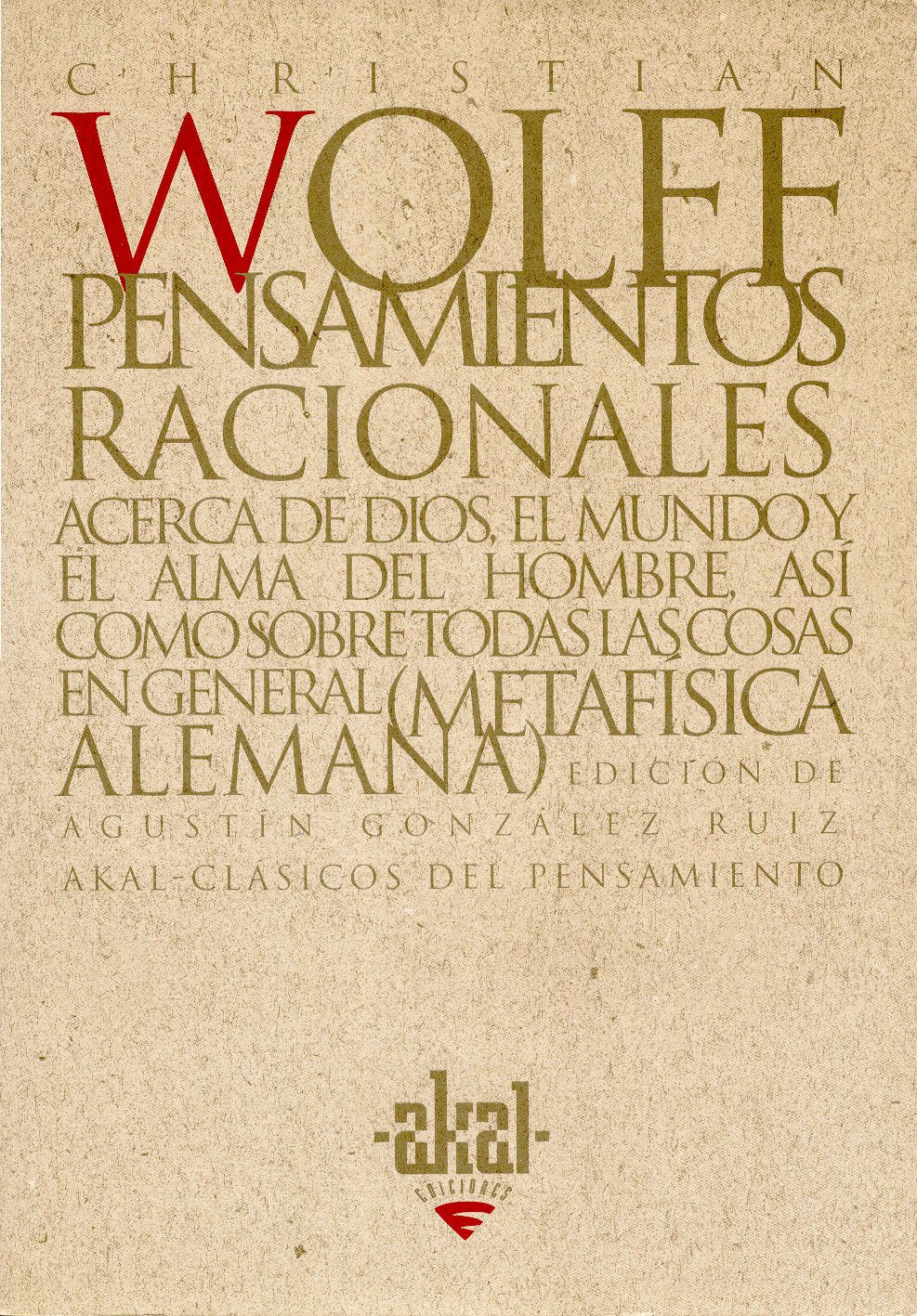 Pensamientos Racionales Acerca de Dios, El Mundo y El Alma del Hombre Asi Como Sobre Todas Las Cosa En General (Metafisica Alemana) book