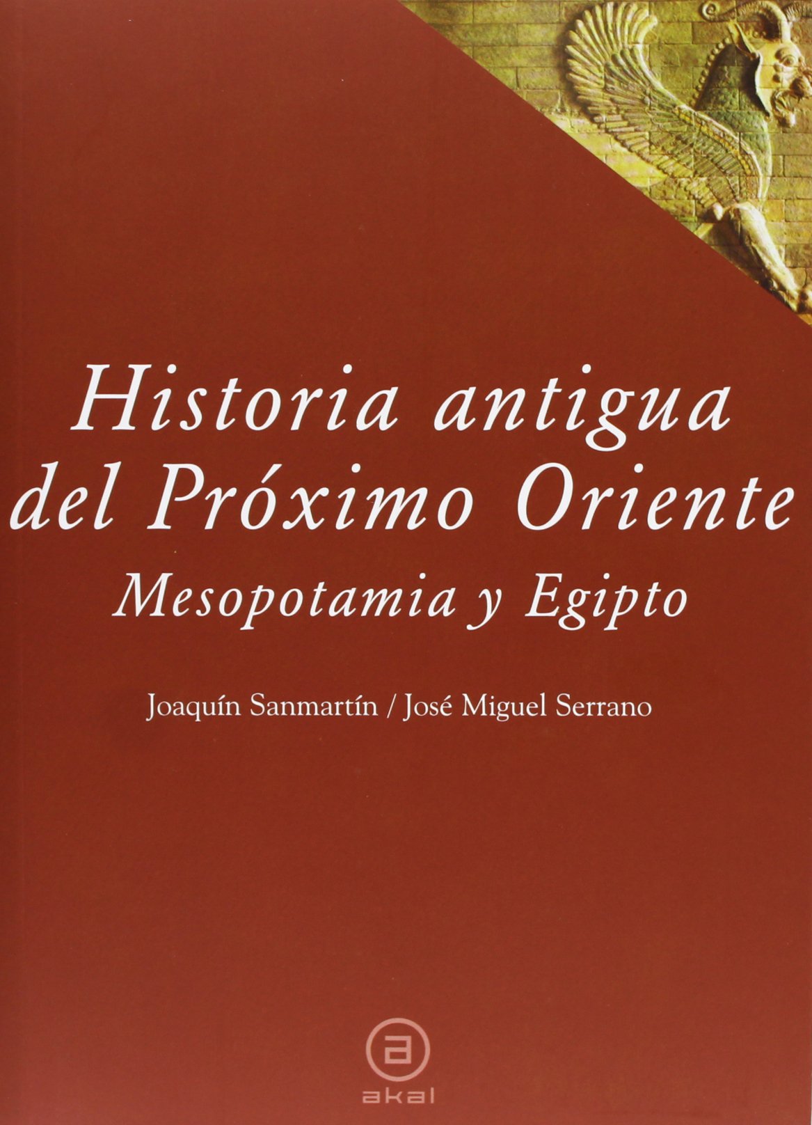 Historia antigua del Próximo Oriente : Mesopotamia y Egipto Social Sciences