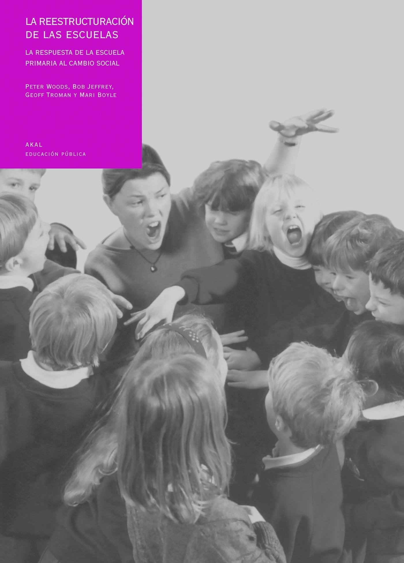 La reestructuración de las escuelas (Educación pública, Band 9) Education & Training