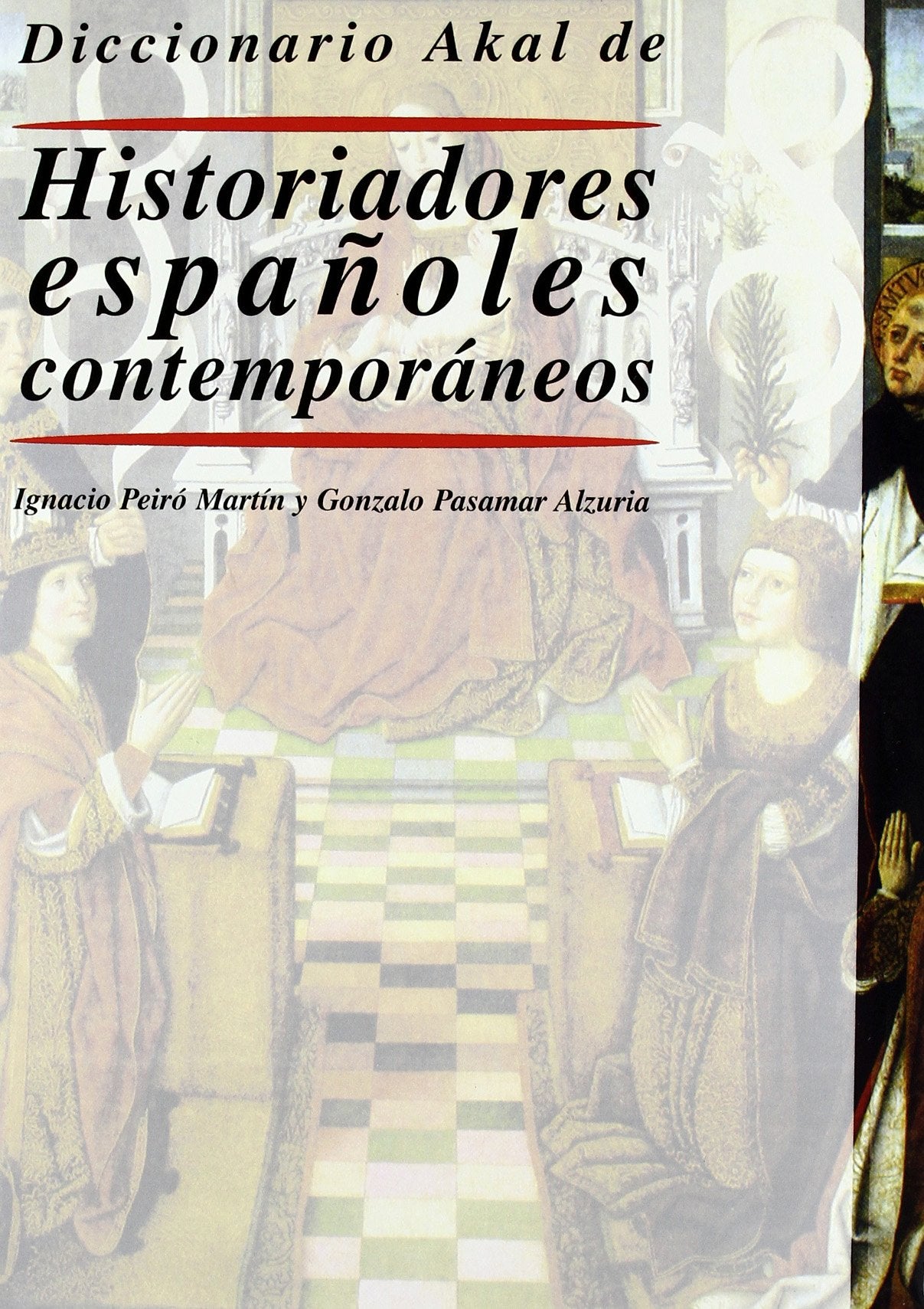 Diccionario Akal de historiadores espanoles / Akal Dictionary of Spanish History book