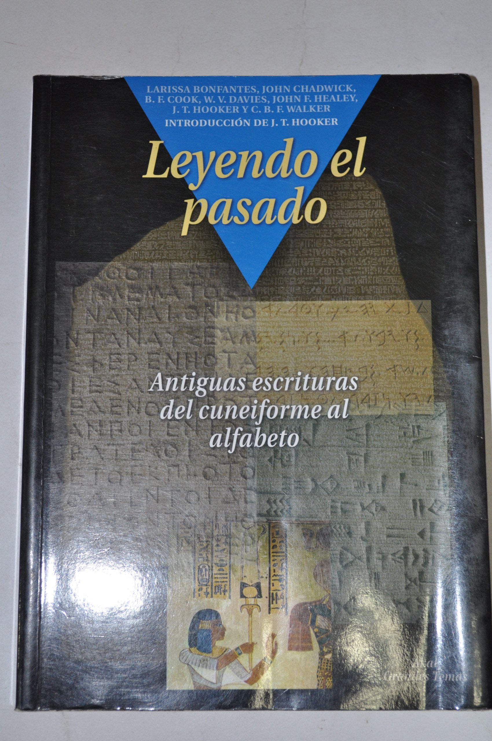 Leyendo el pasado : antiguas escrituras del cuneiforme al alfabeto book