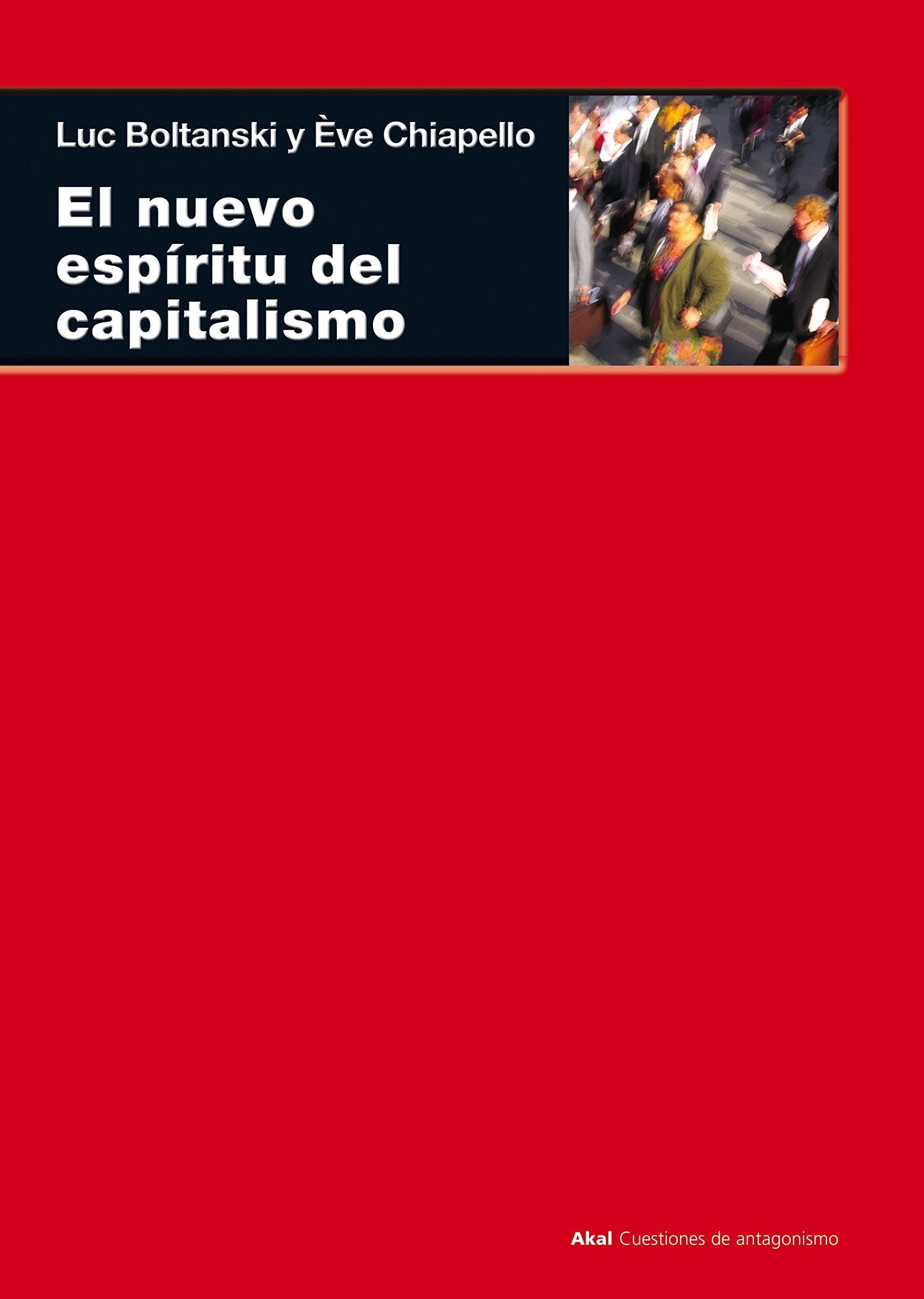 El Nuevo Espiritu Del Capitalismo/ The New Spirit of Capitalism book