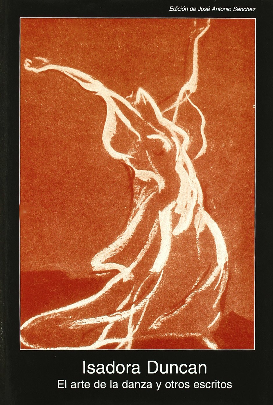 El arte de la danza y otros escritos (Fuentes de arte, Band 19) Film, Art & Culture
