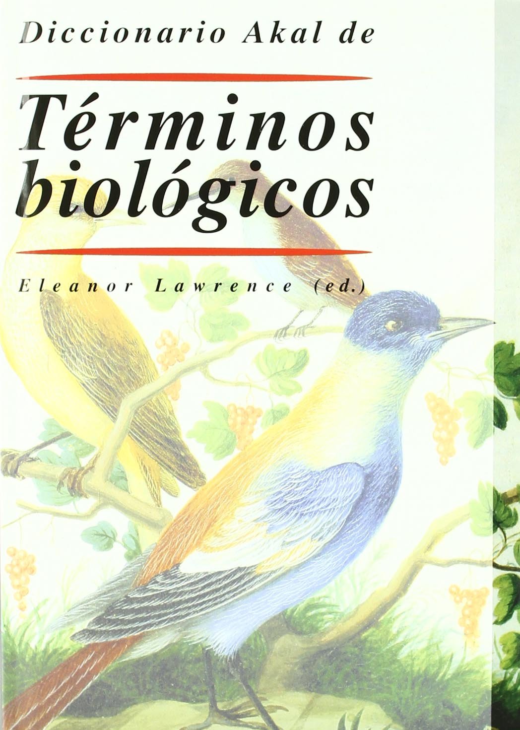 Diccionario Akal de términos biológicos (Diccionarios, Band 34) General education