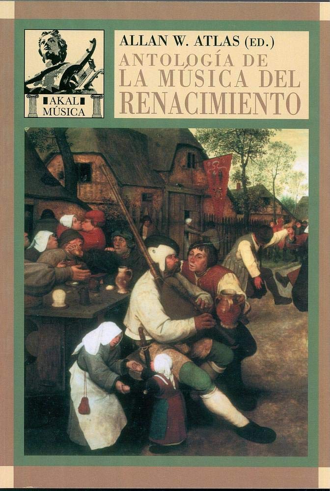 Antologia de la musica del renacimiento/ Anthology of Renaissance Music: La Musica En Europa Occidental, 1400-1600/ Music in Western Europe, 1400-1600 book