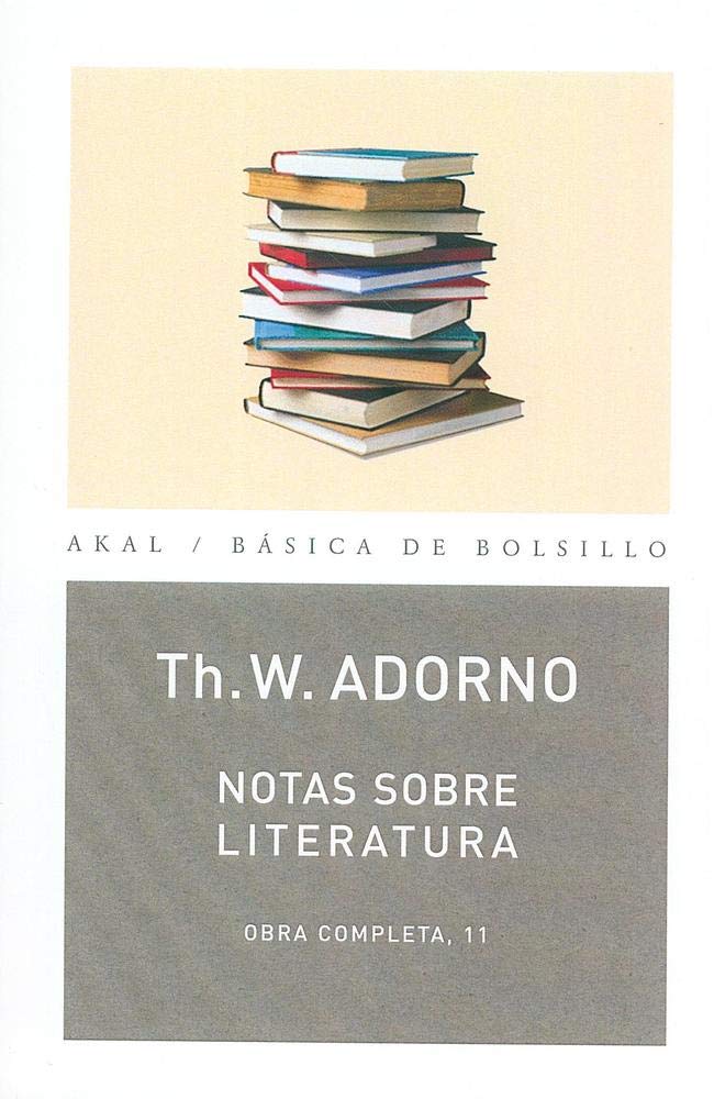 Notas sobre literatura/ Notes To Literature: Obra Completa 11/ Complete Work book