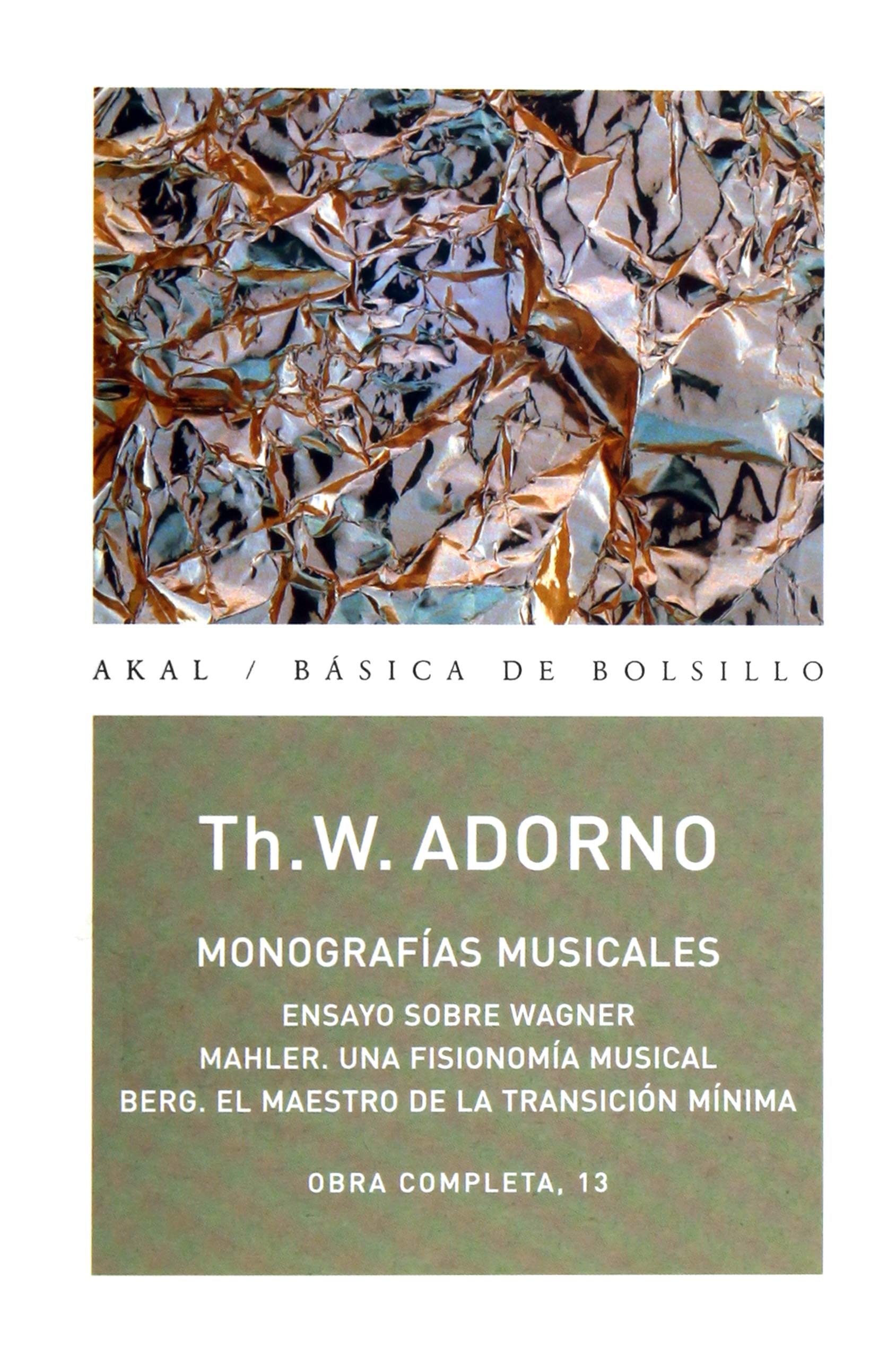 Monografías musicales : Ensayo sobre Wagner ; Mahler, una fisionomía musical ; Bere, el maestro de la transición mínima Social Sciences