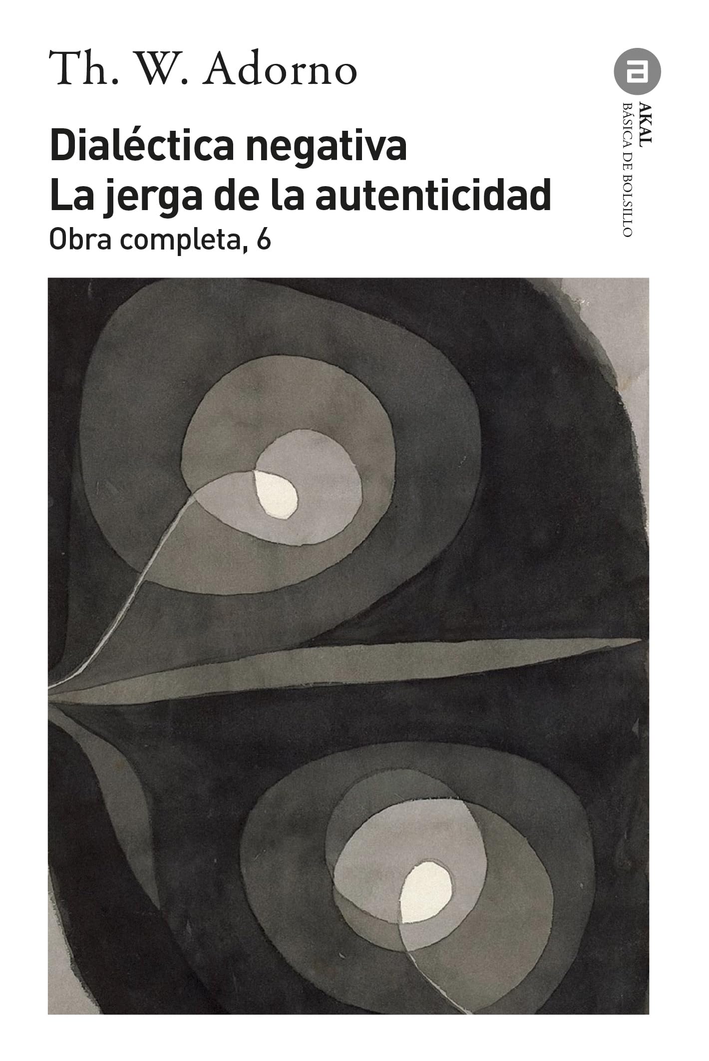 Dialéctica negativa/ Negative Dialectic: La jerga de la autenticidad/ The Jargon of Authenticity book