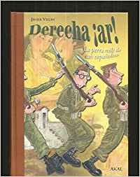 Derecha ¡ar!. La perra mili de un españolito (Fuera de colección, Band 10) Politics & History